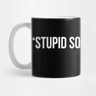 Stupid Son of a Bitch - Biden Mug